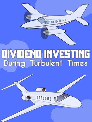cover image of Dividend Investing During Turbulent Times